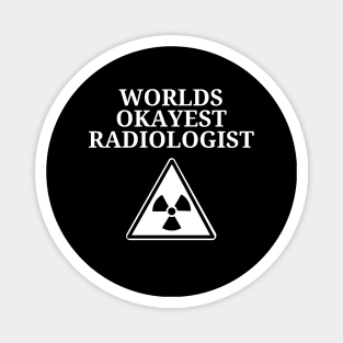 World okayest radiologist Magnet